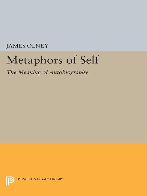 Title details for Metaphors of Self by James Olney - Wait list